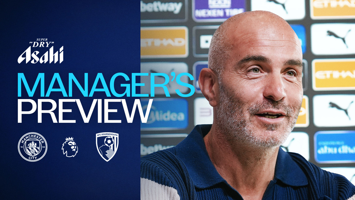Manager's preview header featuring Manchester City vs AFC Bournemouth with a man speaking.