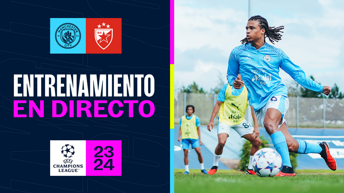 City v Estrella Roja: entrenamiento en directo