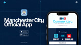 Promotional image for Manchester City's official app. It displays the Manchester City logo, app download options on Apple and Google Play stores, and a preview of match commentary with Man City vs Sunderland.