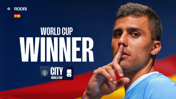 Image features a person posing with a finger to their lips. Text on the image reads 'World Cup Winner' with a Spanish flag and 'Rodri' text. Manchester City branding is present.