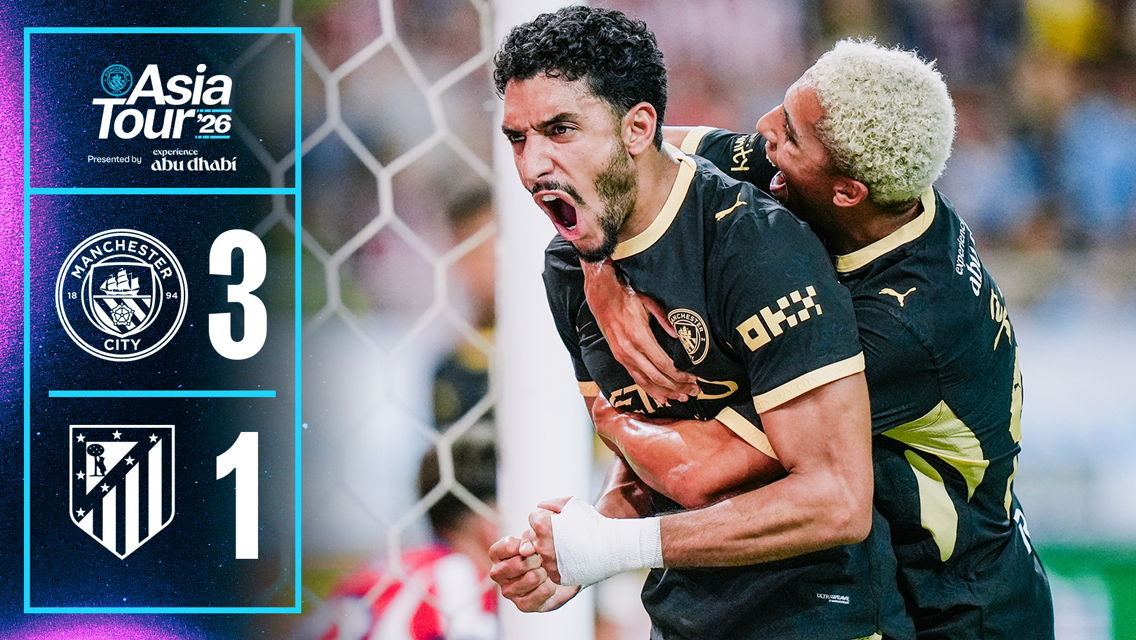 Manchester City beats Atletico Madrid 3-1, part of the Asia Tour 2026 presented by Experience Abu Dhabi.