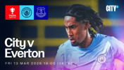 Poster for FA Youth Cup match between Manchester City and Everton on Friday 13 March 2026 at 19:00 UK time with logos of Manchester City and Everton.