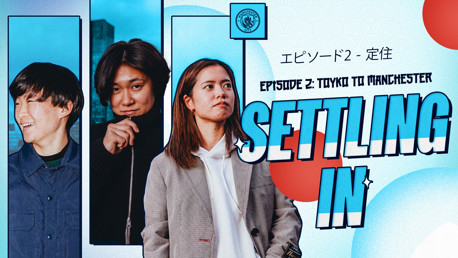 Tokyo to Manchester Episode 2: Settling in
