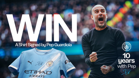 Promotion to win a Manchester City shirt signed by Pep Guardiola, celebrating 10 years with Pep. Features Manchester City logo and a blurred coach fist pumping.