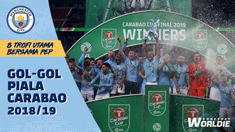 Gol-Gol Di 8 Trofi Utama Bersama Pep | Piala Carabao 2018/19