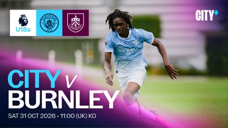 Manchester City U18s match announcement against Burnley on October 31, 2026, at 11:00 UK time. Image features a player in action.