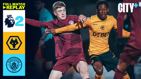 Full-match replay: Wolves v City - Premier League 2