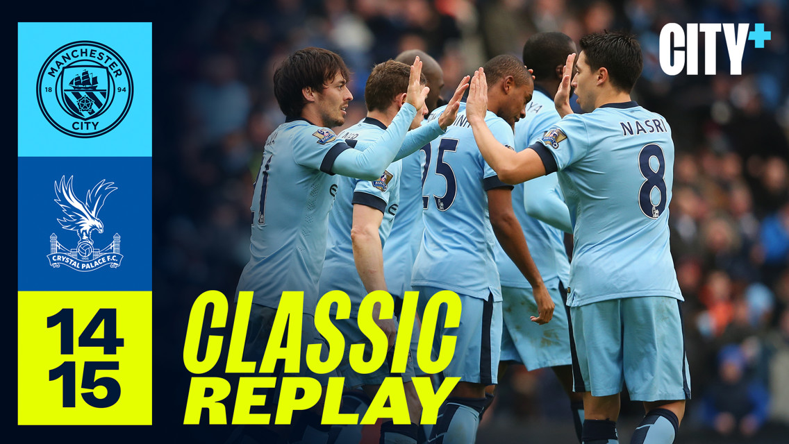 Classic Match Replay: City v Crystal Palace