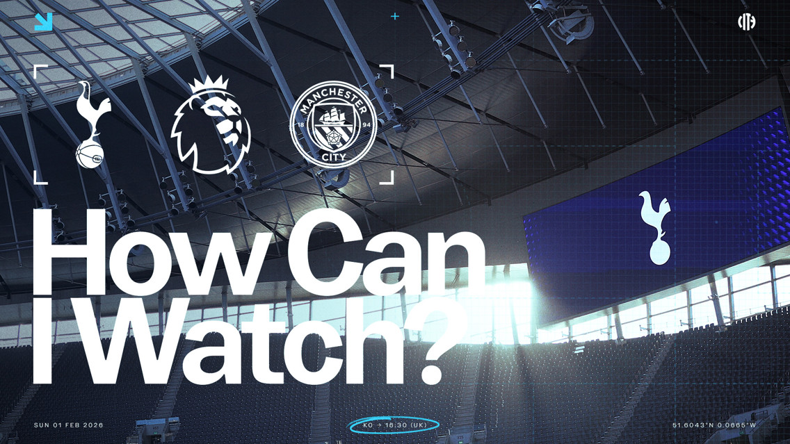 How can I watch Tottenham Hotspur v City on TV?