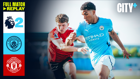 Full-match replay: City v Manchester United - Premier League 2 play-offs