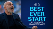 Image features a man in a suit expressing enthusiasm, with text stating 'Best Ever Start by a Premier League Manager' alongside Manchester City and Premier League logos.