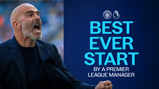 Image features a man in a suit expressing enthusiasm, with text stating 'Best Ever Start by a Premier League Manager' alongside Manchester City and Premier League logos.