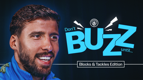 A Manchester City-themed poster featuring the phrase "Don't Buzz until... Blocks & Tackles Edition" with the club's logo.