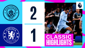Classic highlights: City 2-1 Chelsea 2012