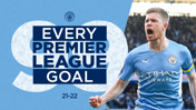 All 99 of City's Premier League goals from 2021/22