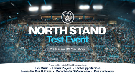 Event for Manchester City's North Stand, scheduled for Wednesday, 20 May 2026. Features live music, former players, photo opportunities, interactive quizzes and more. Presented by Natalie Pike and Danny Jackson.