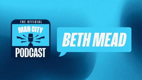 Official Man City Podcast Episode 84 | Beth Mead