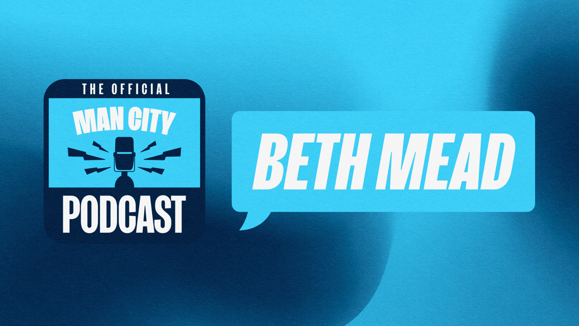 Podcast artwork with the text 'The Official Man City Podcast' and 'Beth Mead' displayed on a blue background.