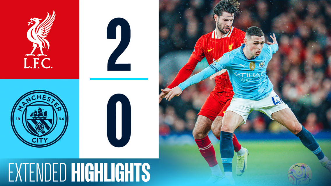 Liverrpool 2-0 City: Cuplikan panjang
