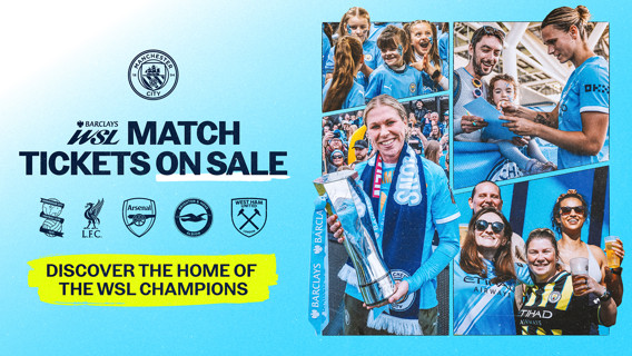 Manchester City WSL match tickets on sale announcement featuring photos of fans and players, highlighting 'Discover the home of the WSL Champions'. Logos of competing clubs are shown.
