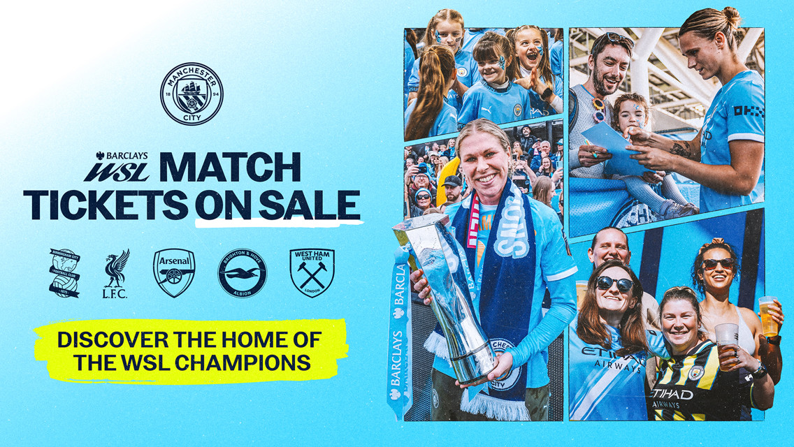 Manchester City WSL match tickets on sale announcement featuring photos of fans and players, highlighting 'Discover the home of the WSL Champions'. Logos of competing clubs are shown.