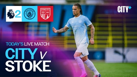 WATCH TODAY: City v Stoke - Premier League 2