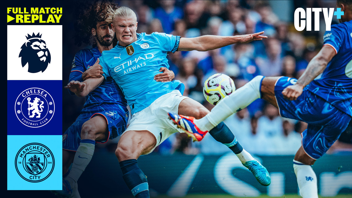 Full-match replay: Chelsea v City