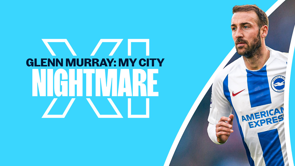 My City Nightmare XI: Glenn Murray