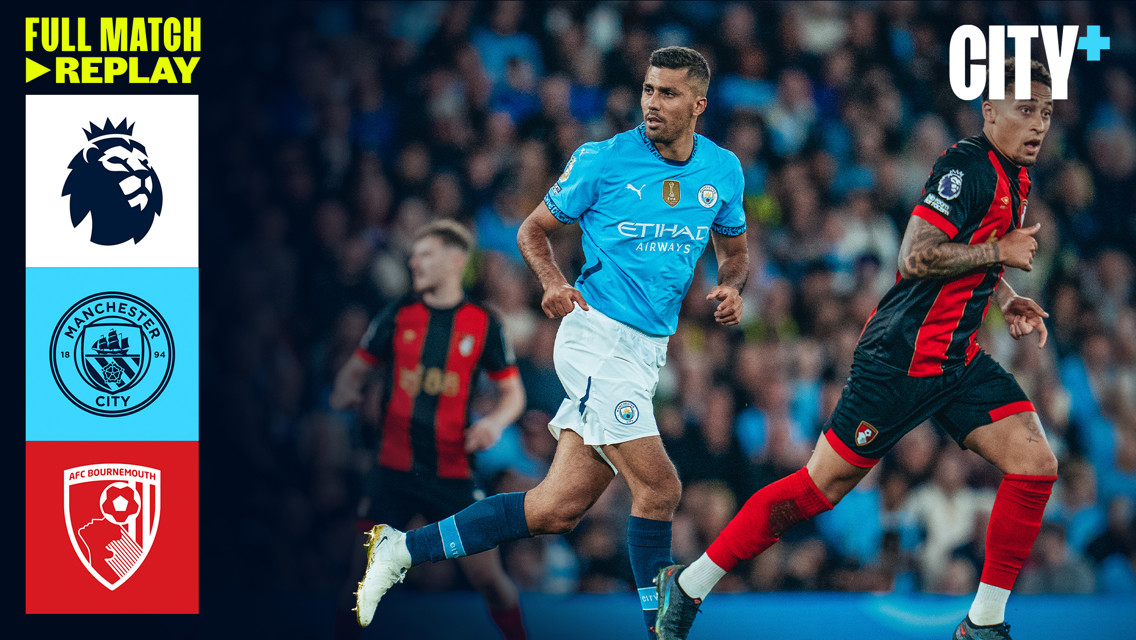 City v Bournemouth: Full-match replay