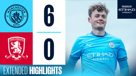 Extended highlights: City U18s 6-0 Middlesbrough 