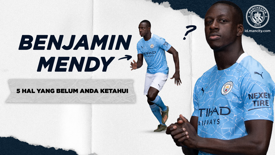 5 Hal Yang Belum Anda Ketahui: Benjamin Mendy