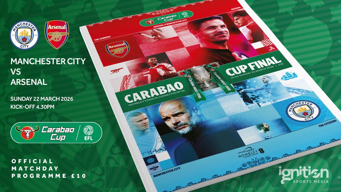 Promotional material for the Carabao Cup Final featuring Manchester City vs Arsenal on Sunday, 22 March 2026 at 4:30 PM. Includes team logos and match details.