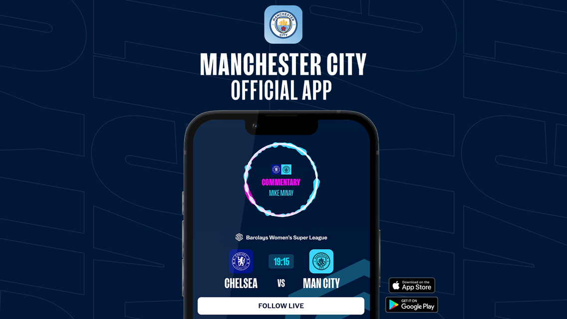 How can I follow Chelsea v City on our official app?