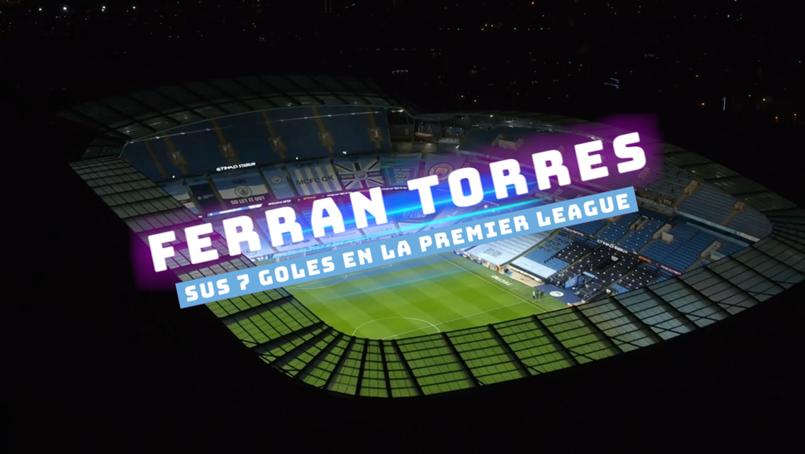 Los goles de Ferran Torres en la Premier League