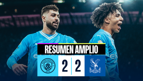 City 2-2 Crystal Palace: resumen amplio
