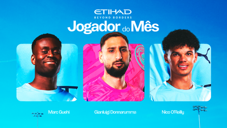 Graphic featuring blurred players with the 'Jogador do Mês' (Player of the Month) title by Etihad. Includes names: Marc Guehi, Gianluigi Donnarumma, and Nico O'Reilly.