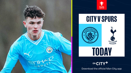 City v Tottenham: Watch our FA Youth Cup clash on CITY+ today