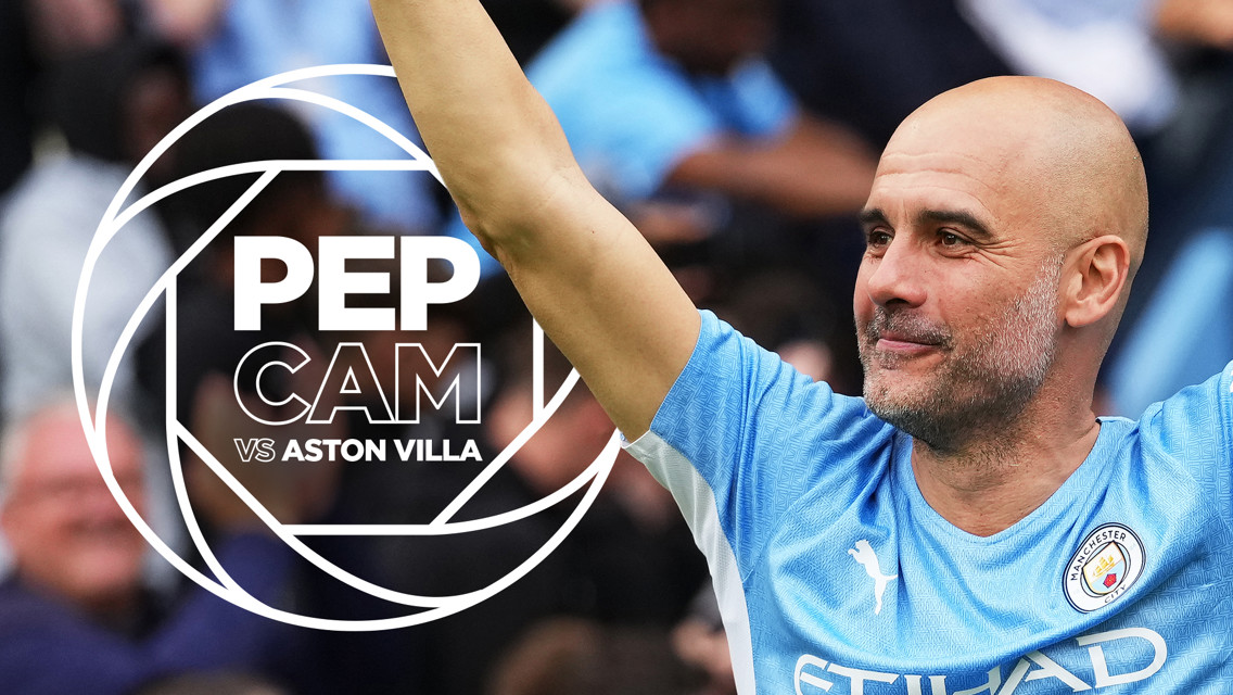 Pep Cam: City 3-2 Aston Villa