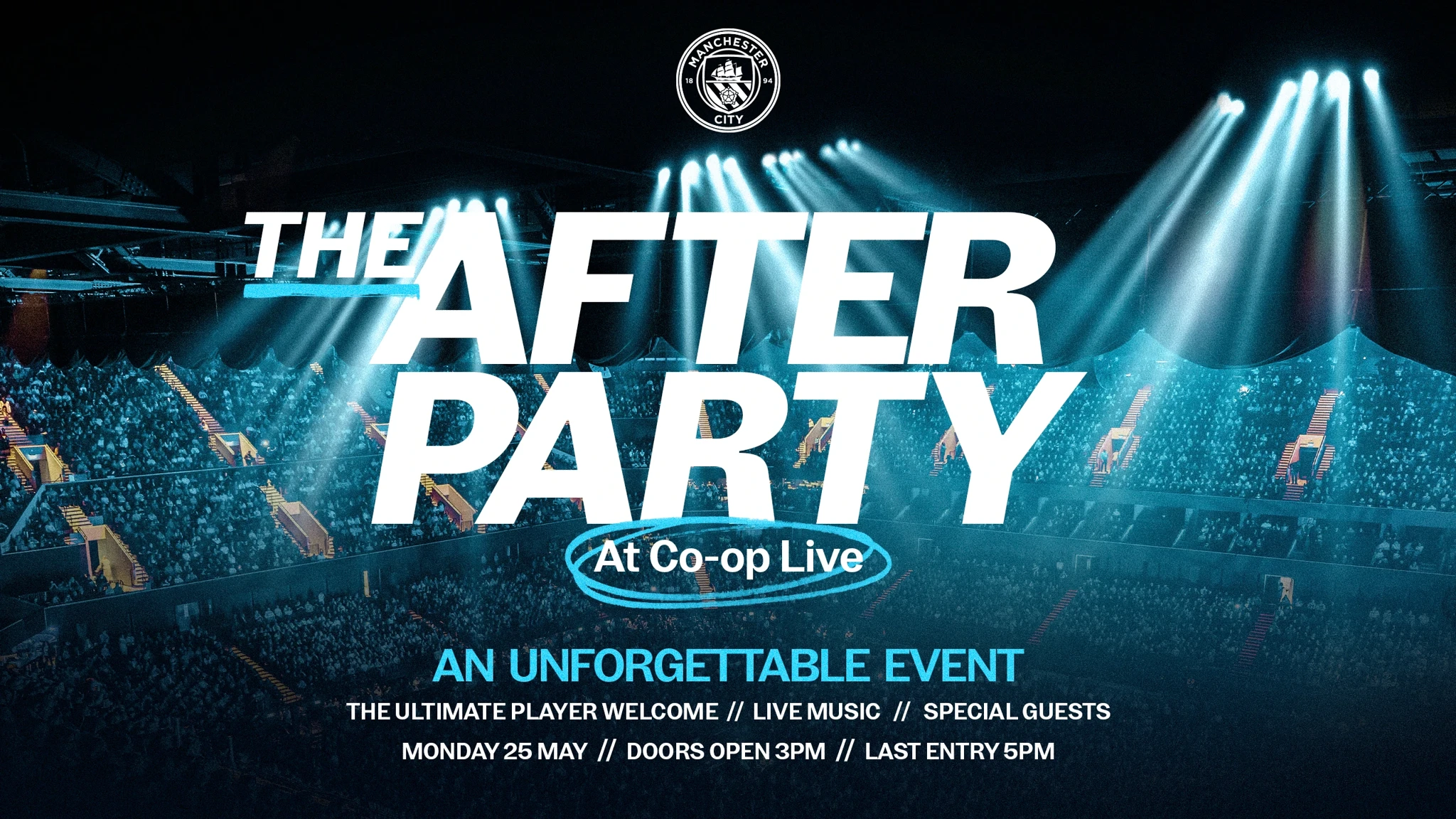 Event poster for 'The After Party' at Co-op Live on Monday 25 May, with live music and special guests, doors open at 3PM and last entry at 5PM.