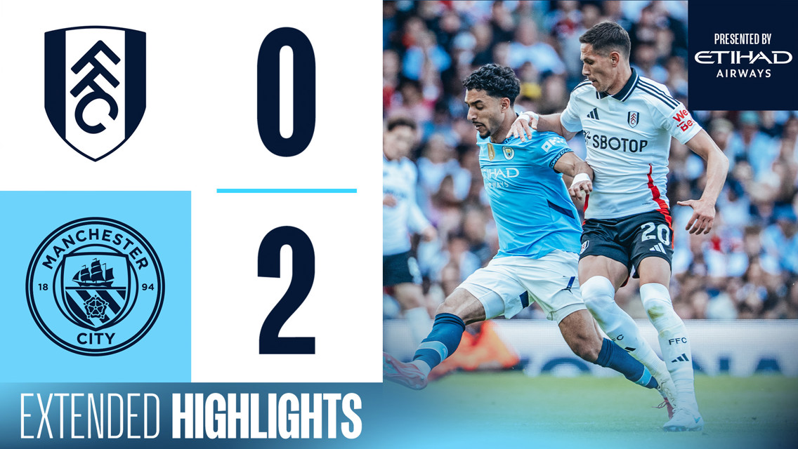 Extended highlights: Fulham 0-2 City