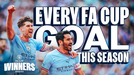 Watch every City goal in the FA Cup this season