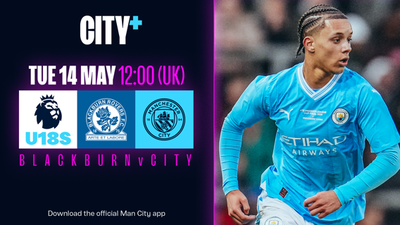 Blackburn v City Under-18s: Watch our final league game live on CITY+