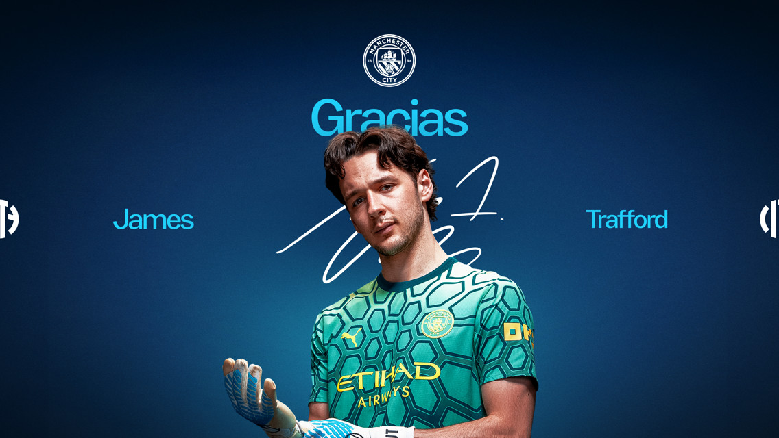 A person wearing a Manchester City goalkeeper jersey stands against a blue background. The text 'Gracias' and 'James Trafford' appears alongside the Manchester City logo.