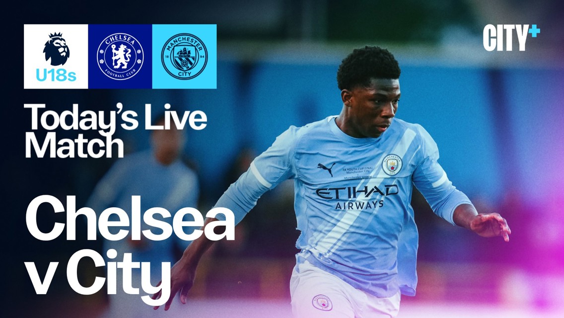 Promotional image for Chelsea v Manchester City U18 match, includes club logos and a player wearing Manchester City kit.