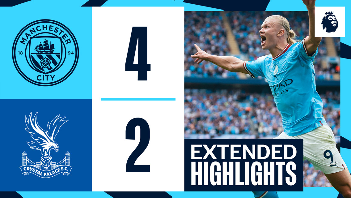 City 4-2 Crystal Palace: Extended highlights