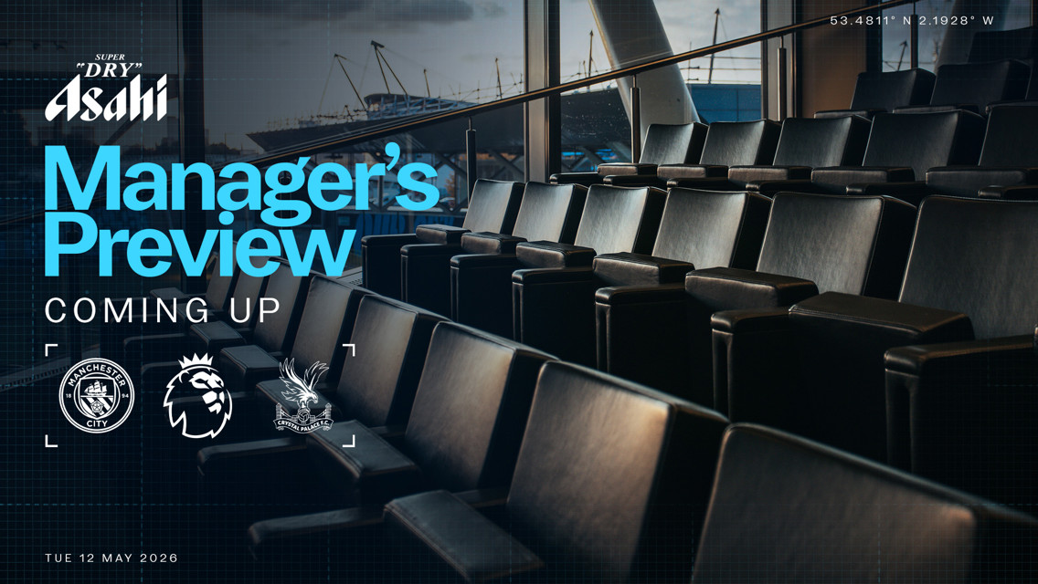 An image promoting the Manager's Preview for a Manchester City vs Crystal Palace match on May 12, 2026. The background shows rows of empty stadium seats.