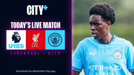Watch our U18 Premier League clash with Liverpool live on CITY+ today