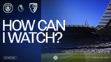 Promotional graphic for a Manchester City vs AFC Bournemouth match in the Premier League on August 23, 2026, at 14:00 UK time. Includes team logos and text 'How Can I Watch?'