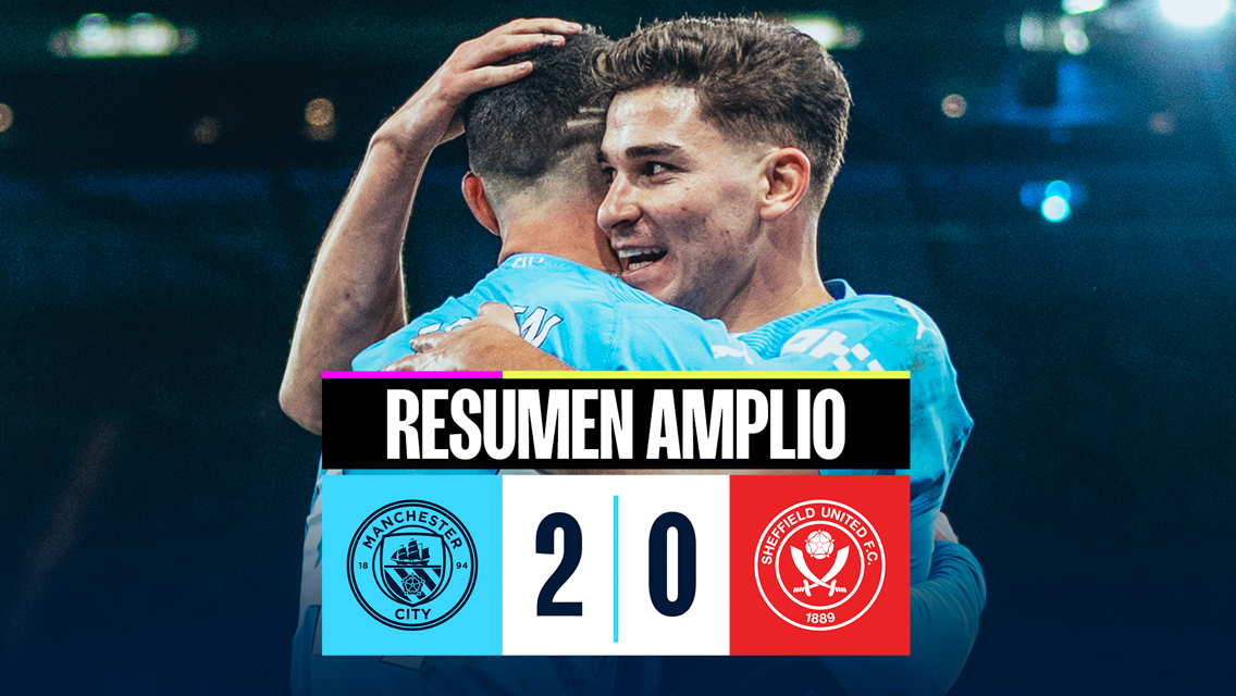 City 2-0 Sheffield United: resumen amplio