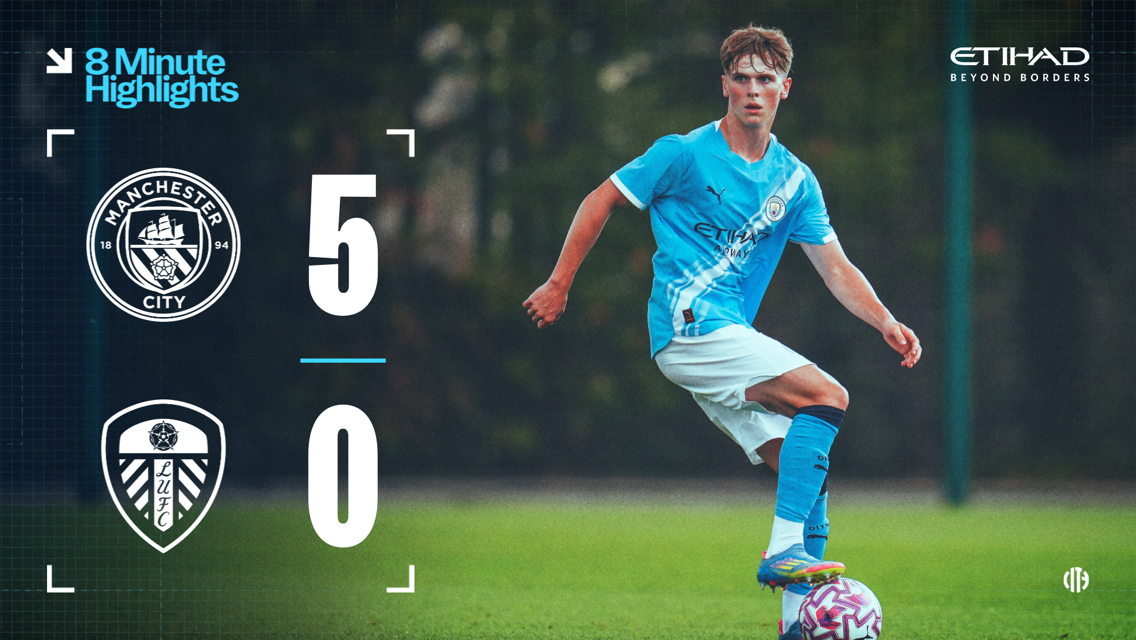 8-minute highlights: City 5-0 Leeds U18s